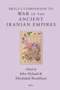 Brill's Companion to War in the Ancient Iranian Empires