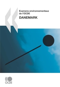 Examens environnementaux de l'OCDE : Danemark 2007
