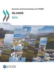 Examens environnementaux de l'OCDE : Islande 2014