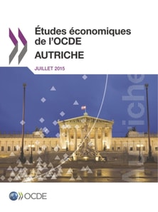 Etudes economiques de l'OCDE : Autriche 2015