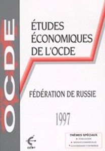 Etudes economiques de l'OCDE : Federation de Russie 1997