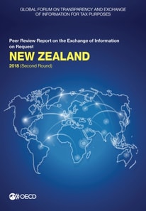 Global Forum on Transparency and Exchange of Information for Tax Purposes: New Zealand 2018 (Second Round) Peer Review Report on the Exchange of Information on Request