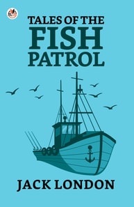 Tales of the Fish Patrol