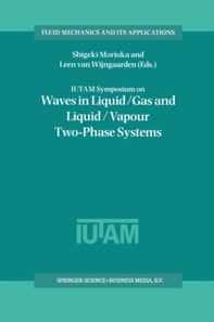 IUTAM Symposium on Waves in Liquid/Gas and Liquid/Vapour Two-Phase Systems