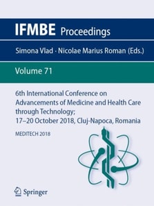 6th International Conference on Advancements of Medicine and Health Care through Technology; 17-20 October 2018, Cluj-Napoca, Romania
