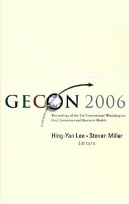 Gecon 2006 - Proceedings Of The 3rd International Workshop On Grid Economics And Business Models