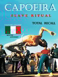 Capoeira $lave Ritual: Edizione Italiana Total Recall