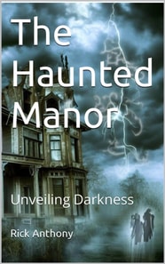 Haunted Manor: Unveiling Darkness