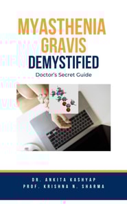 Myasthenia Gravis Demystified: Doctor's Secret Guide