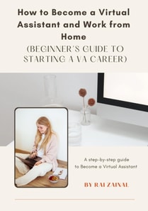 How to Become a Virtual Assistant and Work from Home (Beginner's Guide to Starting a VA Career)