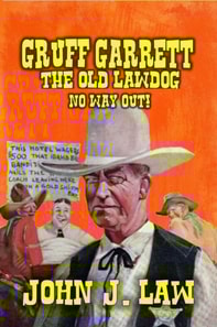 Gruff Garrett The Old Lawdog - No Way Out