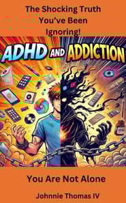 ADHD and Addiction   The Shocking Truth You've Been Ignoring!