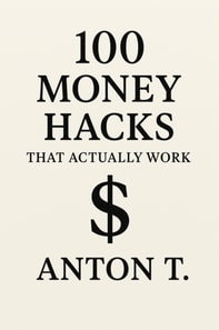 100 Money Hacks That Actually Work