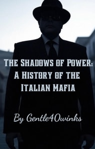 Shadows of Power: A History of the Italian Mafia