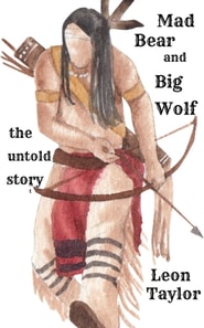 Mad Bear And Big Wolf: The Untold Story