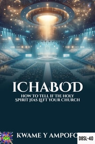 Ichabod: How to Tell if The Holy Spirit has Left Your Church