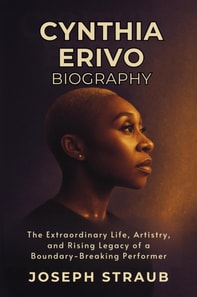 Cynthia Erivo Biography: The Extraordinary Life, Artistry, and Rising Legacy of a Boundary-Breaking Performer