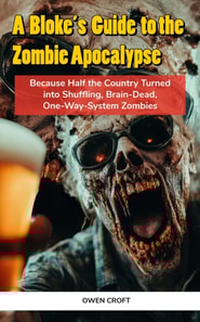 Bloke's Guide to the Zombie Apocalypse