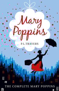 Mary Poppins - the Complete Collection