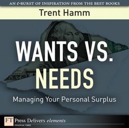 Wants vs. Needs : Managing Your Personal Surplus