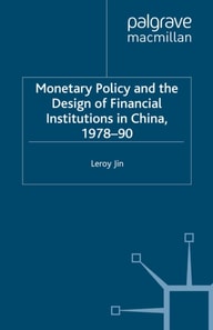 Monetary Policy and the Design of Financial Institutions in China,1978-90