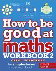 How to be Good at Maths Workbook 2, Ages 9-11 (Key Stage 2)