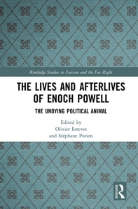 Lives and Afterlives of Enoch Powell