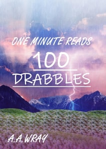 One Minute Reads - A Hundred Drabbles