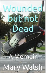 Wounded but Not Dead