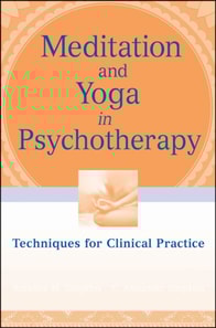 Meditation and Yoga in Psychotherapy