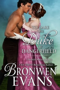 To Dare the Duke of Dangerfield - Regency Romance, Wicked Wagers Trilogy Book 1
