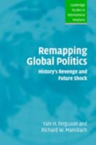 Remapping Global Politics