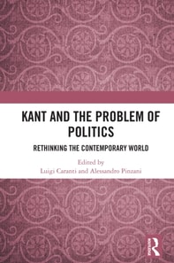 Kant and the Problem of Politics