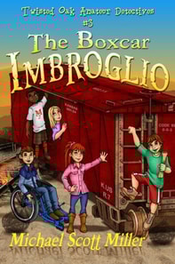 Boxcar Imbroglio: Twisted Oak Amateur Detectives #3