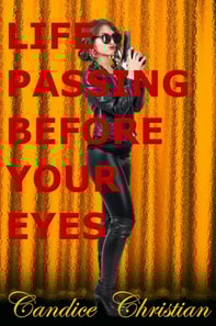 Life Passing Before Your Eyes