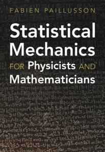 Statistical Mechanics for Physicists and Mathematicians