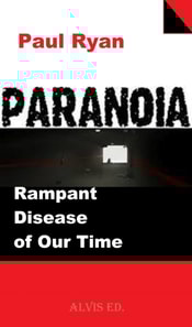 Paranoia - Rampant Disease of Our Time