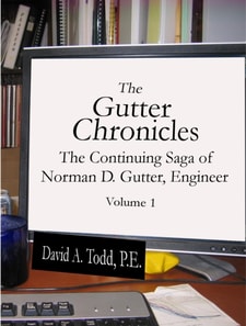 Gutter Chronicles: The Continuing Saga of Norman D Gutter, Engineer