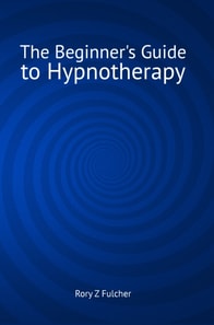 Beginner's Guide to Hypnotherapy