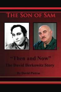 Son of Sam &quote;Then and Now&quote; The David Berkowitz Story