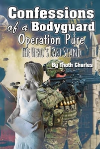 Confessions of a Bodyguard: Operation Pure, The Hero's Last Stand