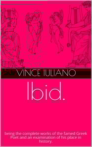 Ibid. being the complete works of the famed Greek Poet and an examination of his place in history.