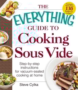 Everything Guide to Cooking Sous Vide
