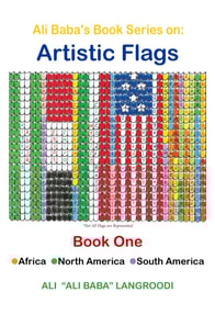 Ali Baba's Book Series on: Artistic Flags - Book One: Africa. North America. South America