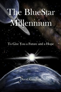 Blue Star Millennium: Prequel to the Aaden Blue-Star Series