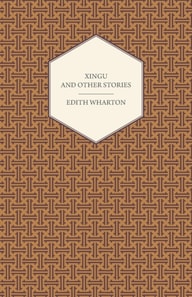 Xingu And Other Stories