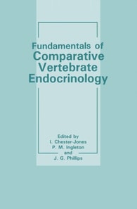Fundamentals of Comparative Vertebrate Endocrinology