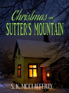 Christmas On Sutter's Mountain