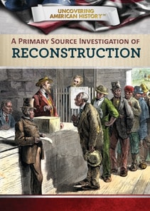 Primary Source Investigation of Reconstruction