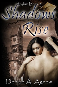 Shadows Rise (Asylum Trilogy Book 2)